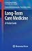 Search : Long-Term Care Medicine: A Pocket Guide (Current Clinical Practice)