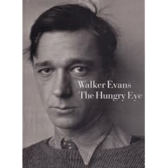 Walker Evans the Hungry Eye