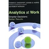 Analytics at Work: Smarter Decisions, Better Results