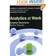 Analytics at Work: Smarter Decisions, Better Results by Thomas H. Davenport, Jeanne G. Harris, and Robert Morison