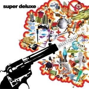 Super Deluxe - Famous Lyrics - Zortam Music
