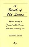 A bunch of old letters : written mostly to Jawaharlal Nehru and some written by him