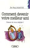 Comment devenir votre meilleur ami : Cessez de vous n�gliger !