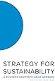 Strategy for Sustainability: A Business Manifesto