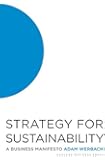 Strategy for Sustainability: A Business Manifesto