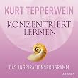 Konzentriert lernen. CD . Das Inspirationsprogramm