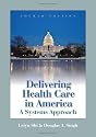 Delivering Health Care in America: A Systems Approach