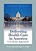 Delivering Health Care in America: A Systems Approach