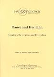 Dance and heritage : creation, re-creation and recreation