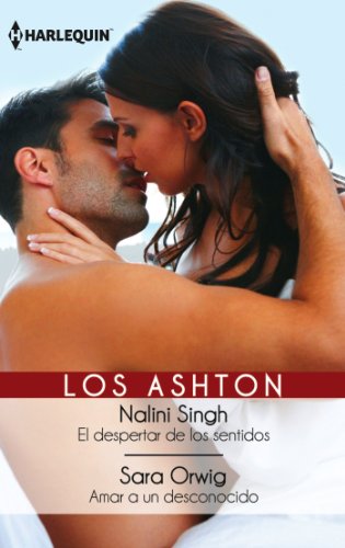 El despertar de los sentidos/Amar a un desconocido (Los Ashton) (Spanish Edition)