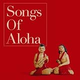 Songs Of Aloha

 &nbsp;(エイベックス・エンタテインメント)&nbsp;