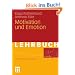 Motivation und Emotion (Basiswissen Psychologie)