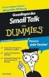 Grundlagen des Small Talk f�r Dummies Das Pocketbuch (Fur Dummies)