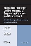 Mechanical properties and performance of engineering ceramics and composites X : a collection of papers presented at the 39th International Conference on Advanced Ceramics and Composites, January 25-3