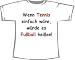 Sports : Wenn Tennis einfach w&auml;re, w&uuml;rde es Fu&szlig;ball hei&szlig;en; T-Shirt wei&szlig;