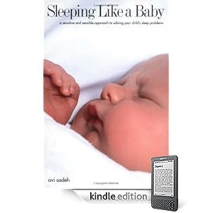 Sleeping Like a Baby: A Sensitive and Sensible Approach to Solving Your Child's Sleep Problems