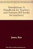 Simulations : a handbook for teachers and trainers