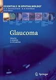 Glaucoma (Essentials in Ophthalmology, Vol. 2) (v. 2)