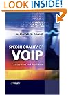 Speech Quality of VoIP: Assessment and Prediction