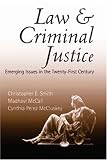 Law & Criminal Justice: Emerging Issues In The Twenty-first Century (Studies in Crime and Punishment)