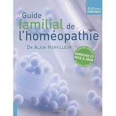 R�f�rence Pratique, Tome : Guide familial de l'hom�opathie
