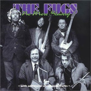 The Fugs - No More Slavery - Zortam Music