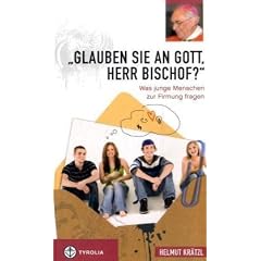 "Glauben Sie an Gott, Herr Bischof?": Was junge Menschen zur Firmung fragen