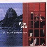 Rita Lee - Aqui, Ali, em Qualquer Lugar / Bossa 'N Beatles