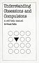 Understanding Obsessions and Compulsions (Overcoming common problems)
