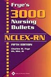 Fryes 3000 Nursing Bullets for NCLEX-RN