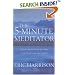 The 5 Minute Meditator: Quick Meditations to Calm Your Body and Your Mind
