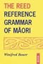 The Reed Reference Grammar of Maori