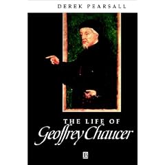 The Life of Geoffrey Chaucer: A Critical Biography (Blackwell Critical Biographies)
