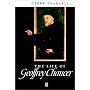 The Life of Geoffrey Chaucer: A Critical Biography (Blackwell Critical Biographies)