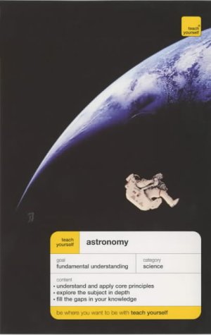 Teach Yourself Astronomy (Teach Yourself Science)