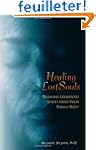 Healing Lost Souls: Releasing Unwante...