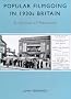 Popular Filmgoing in 1930s Britain: A Choice of Pleasures (Exeter Studies in Film History)