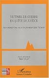 Victimes de guerre en quête de justice : Faire entendre leur voix et les pérenniser dans l'histoire
