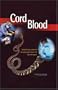 Cord Blood: Establishing a National Hematopoietic Stem Cell Bank Program