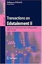 Transactions on Edutainment II: 5660 (Lecture Notes in Computer Science / Transactions on Edutainment)