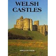 Welsh Castles: A Guide by Counties