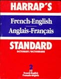 Harrap's Standard French and English Dictionary (Harrap's Standard French Dictionary)