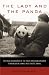 The Lady and the Panda: The True Adventures of the First American Explorer to Bring Back China's Most Exotic Animal