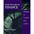 Case Studies In Finance:Managing For Corporate Value Creation