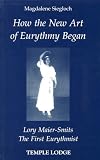 Review Temple Lodge Publishing  / How the New Art of Eurythmy Began: Lory Maier Smits, the First Eurythmist