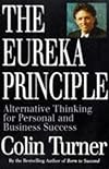The Eureka Principle: Alternative Thinking for Personal and Business Success