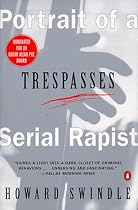 Trespasses: Portrait of a Serial Rapist