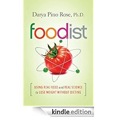 Foodist: Using Real Food and Real Science to Lose Weight Without Dieting