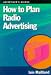How to Plan Radio Advertising (How to Guides)