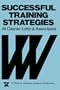 Successful Training Strategies: Twenty-Six Innovative Corporate Models (Jossey-Bass Management Series)